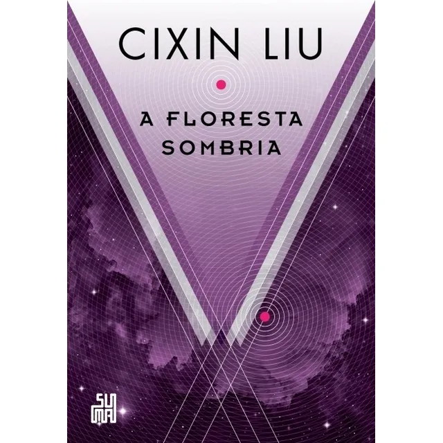 Livro A Floresta Sombria Cixin Liu 1ª Edição Ano 2017 Português Editora Suma