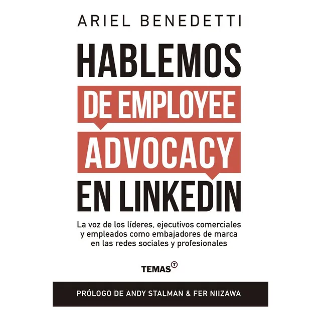 Hablemos De Employeee Advocacy En Linkedin - Ariel Benedetti