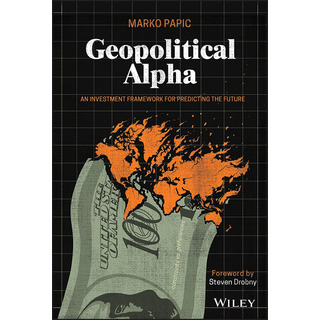 Geopolitical Alpha: An Investment Framework For Predicting T Geopolitical Alpha: An Investment Framework For Predicting T