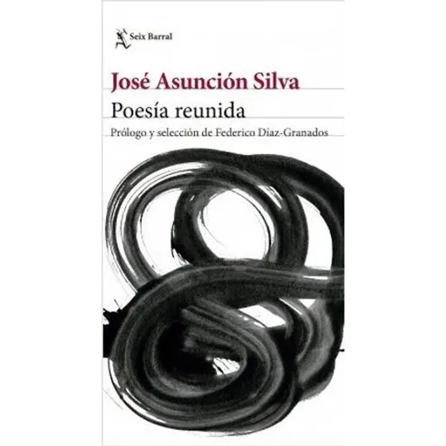 Libro Fisico Original Poesía Reunida    José Asunción Silva