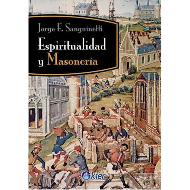 Espiritualidad Y Masoneria - Jorge E Sanguinetti