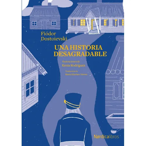 Una Historia Desagradable, De Fiódor Dostoyevski. Editorial Nórdica En Español