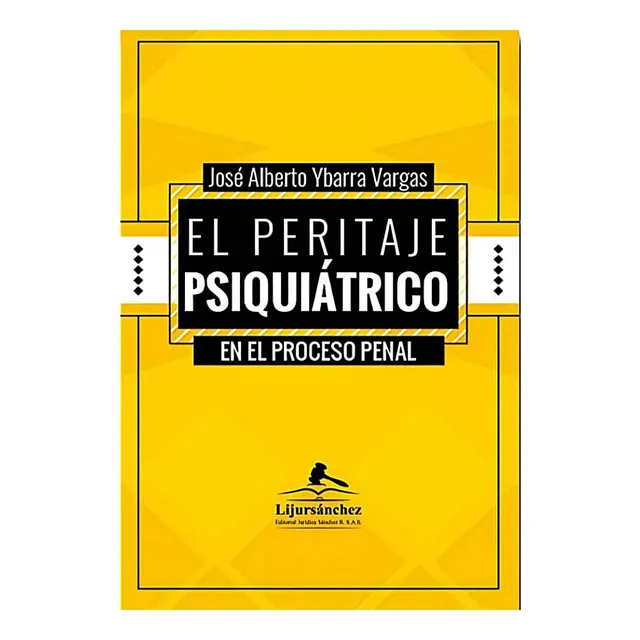 El Peritaje Psiquiátrico En El Proceso Penal Ybarra Vargas