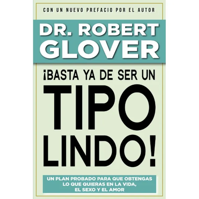 Libro: ¡basta Ya Ser Un Tipo Lindo!