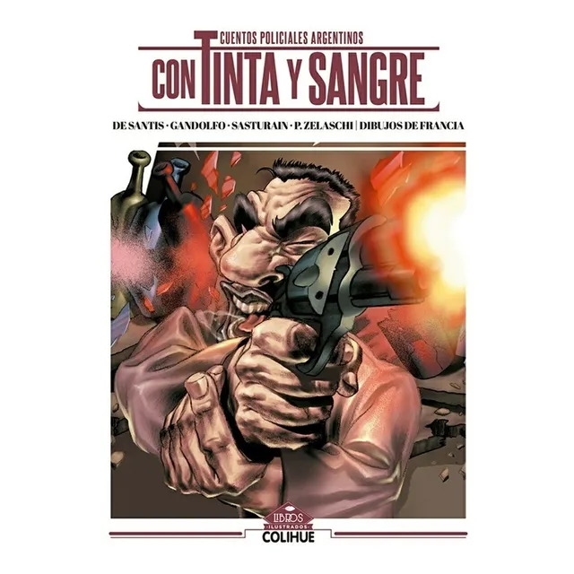 Cuentos Policiales Argentinos Con Tinta Y Sangre - De Santis