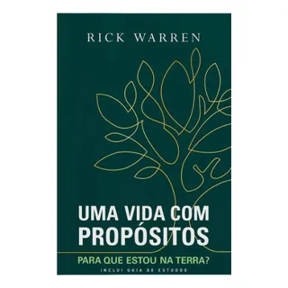 Livro Uma Vida Com PropĂłsitos (rick Warren) Livro Uma Vida Com PropĂłsitos (rick Warren)