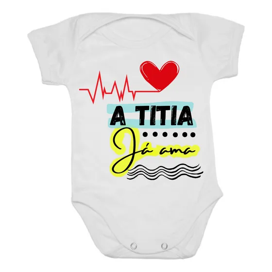 Body Bebê Personalizado A Titia Já Ama R19