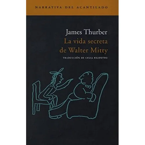 La Vida Secreta De Walter Mitty (narrativa Del Acantilado)