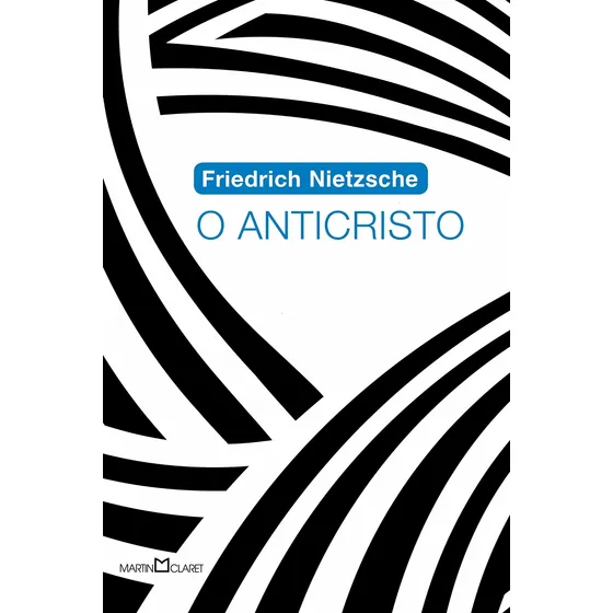 O anticristo, de Nietzsche, Friedrich Wilhelm. Editorial Editora Martin Claret Ltda, capa mole em português, 2014
