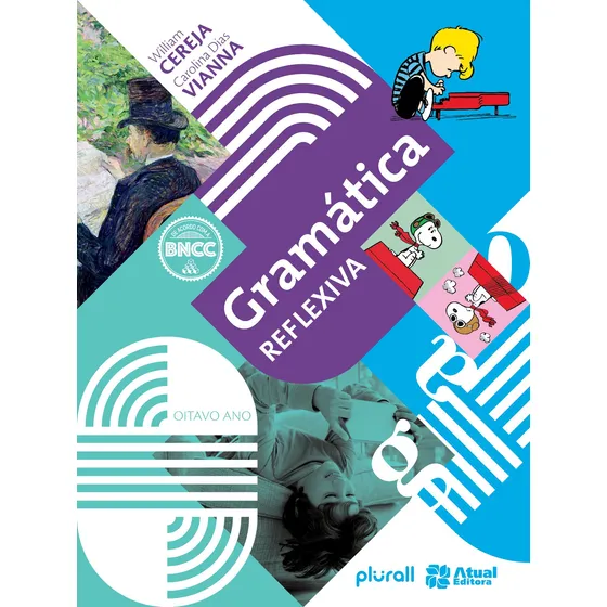 Gramática reflexiva - 8º ano, de Vianna, Carolina Dias. Gramática reflexiva Editorial Atual Didáticos em português, 2019