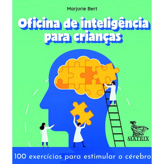 Oficina de inteligência para crianças: 100 exercícios para estimular o cérebro, de Bert, Marjorie. Editorial Editora Urbana Ltda em português, 2020