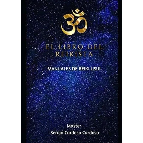 El Libro Del Reikista: Manuales De Reiki Usui 