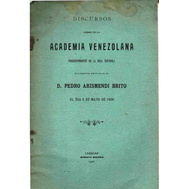 Discurso De Pedro Arismendi Brito Caracas 1906