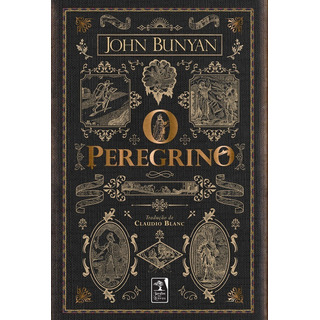 O Peregrino, De Bunyan, Jhon. Editorial Geração Editorial Ltda, Capa Dura Em Português, 2019 O Peregrino, De Bunyan, Jhon. Editorial Geração Editorial Ltda, Capa Dura Em Português, 2019