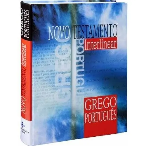 NOVO TESTAMENTO INTERLINEAR GREGO-PORTUGUÊS, de Vilson Scholz. Editora Sociedade Bíblica do Brasil, capa dura em português, 2018