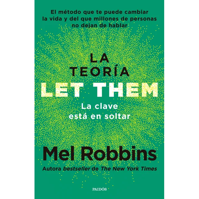 Teoria Let Them, La. La Clave Esta En Soltar Mel Robbins Pai
