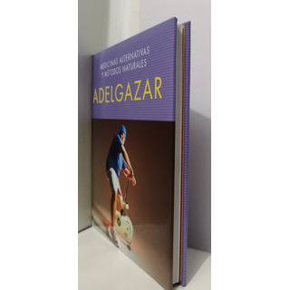 Adelgazar Con Métodos Naturales Adelgazar Con Métodos Naturales