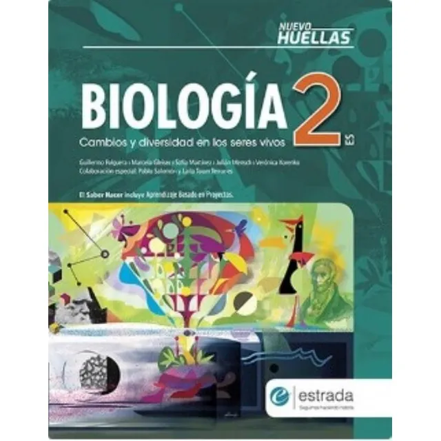 Biologia 2 Es - Nuevo Huellas Estrada - Cambios Y Diversidad En Los Seres Vivos, de Mensch, Julian. Editorial Estrada, tapa blanda en español, 2019