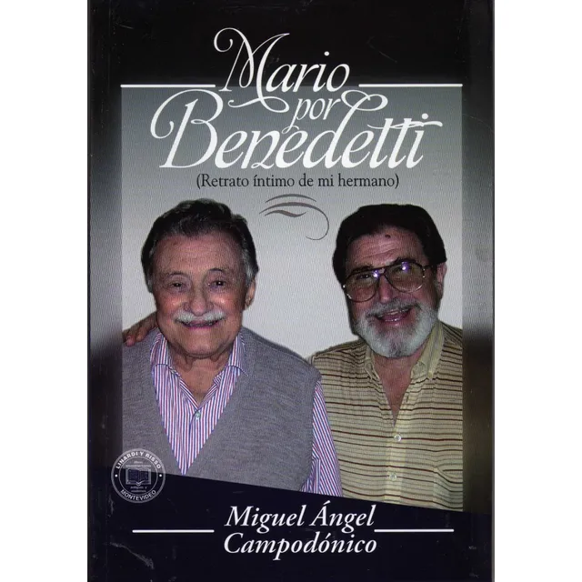 Mario Por Benedetti (retrato Íntimo De Mi Hermano)