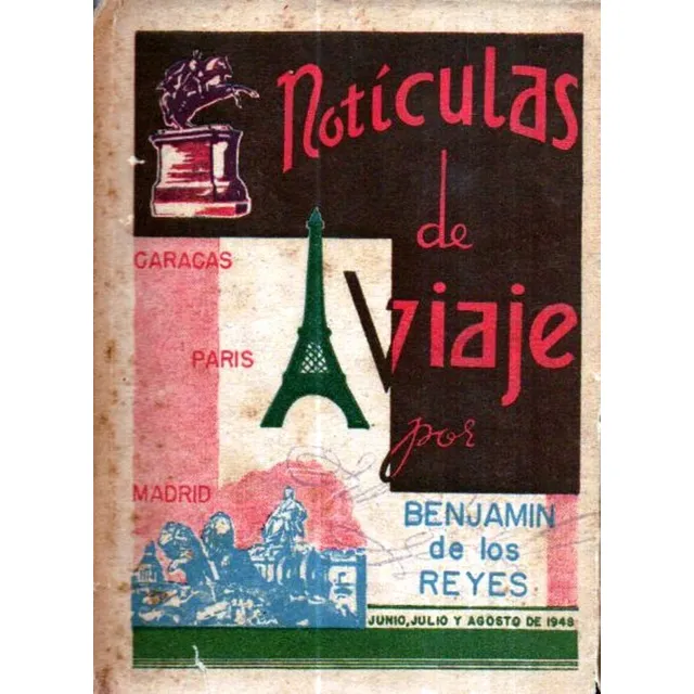 Noticulas De Viaje Caracas Madrid Paris Benjamin Reyes