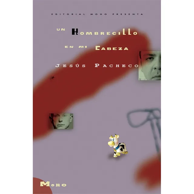Libro Un Hombrecillo En Mi Cabeza. Jesús Pacheco. Ed. Moho