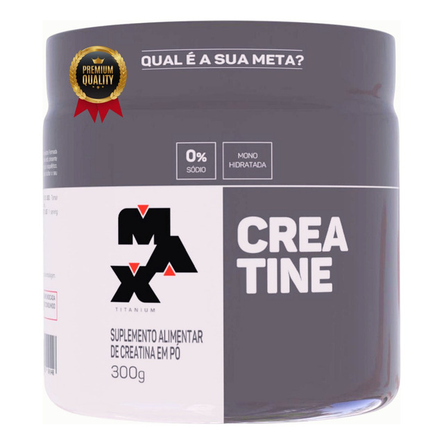 Creatina 300g Pura 100% Monohidratada - Max Titanium Creatina 300g Pura 100% Monohidratada - Max Titanium