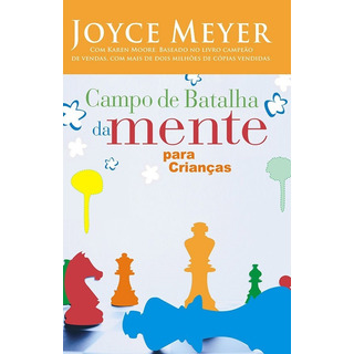 Livro: Campo De Batalha Da Mente Para Crianças - Joyce Meyer Livro: Campo De Batalha Da Mente Para Crianças - Joyce Meyer