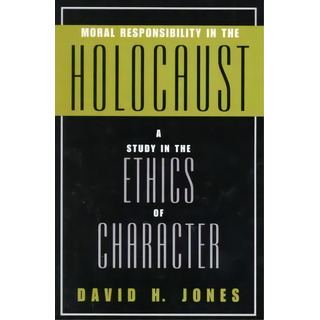 Moral Responsibility In The Holocaust, De David H. Jones. Editorial Rowman Littlefield, Tapa Blanda En Inglés Moral Responsibility In The Holocaust, De David H. Jones. Editorial Rowman Littlefield, Tapa Blanda En Inglés