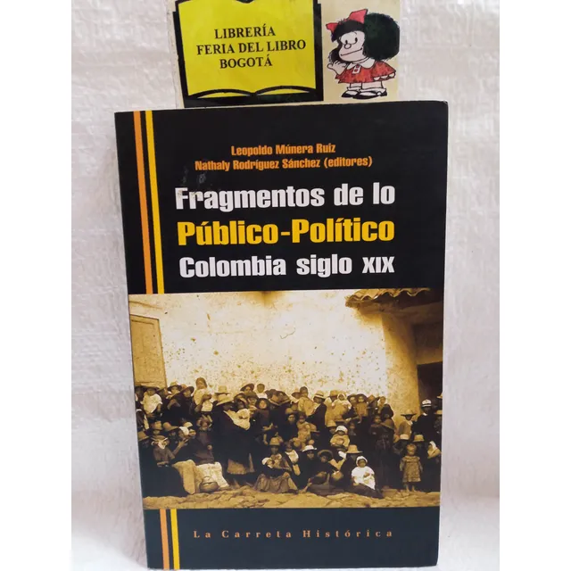 Fragmentos De Lo Público Político - Leopoldo Múnera - 2008