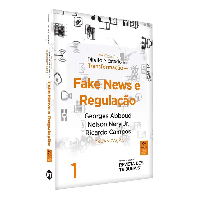 Fake News E Regulação - Georges Abboud E Ricardo Campos Nelson Nery