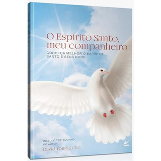 Livro O Espirito Santo, Meu Companheiro David Yonggi Cho Editora Vida Livro O Espirito Santo, Meu Companheiro David Yonggi Cho Editora Vida