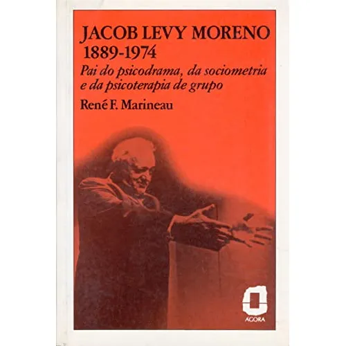 Libro Jacob Levy Moreno 1889 1974 Pai Do Psicodrama Da Socio