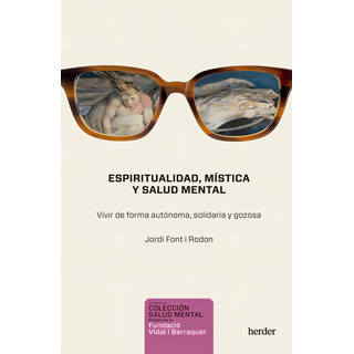 Espiritualidad Mistica Y Salud Mental, De Font I Rodon, Jordi. Editorial Herder Editorial, Tapa Blanda En Español, 2024 Espiritualidad Mistica Y Salud Mental, De Font I Rodon, Jordi. Editorial Herder Editorial, Tapa Blanda En Español, 2024