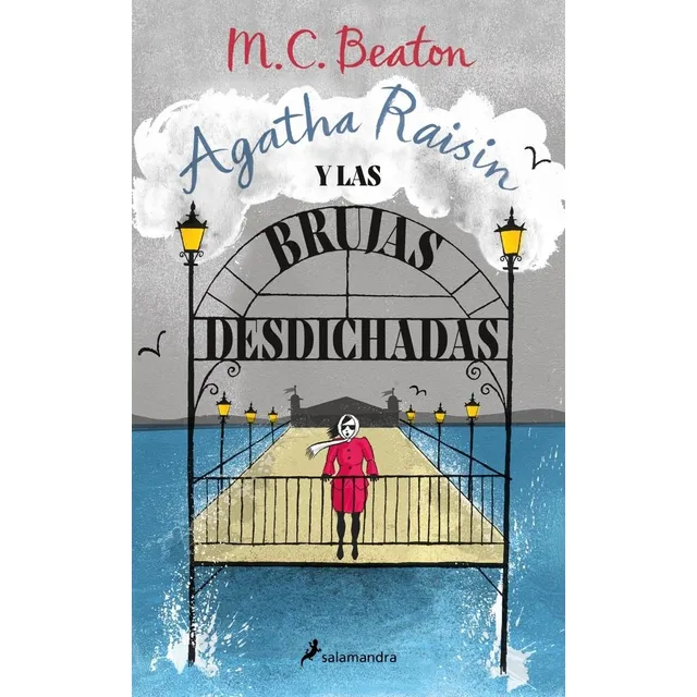 Libro Agatha Raisin Y Las Brujas Desdichadas - Beaton, M.c.