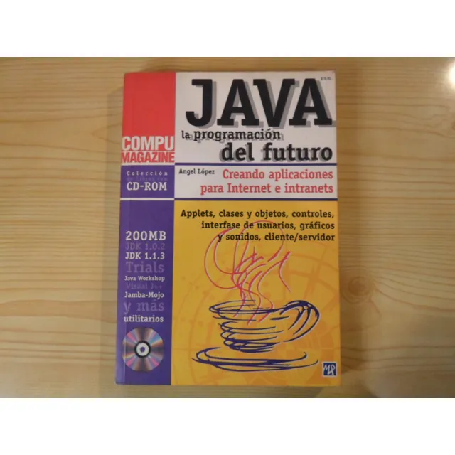 Java La Programacion Del Futuro - Angel Lopez
