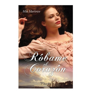 Róbame El Corazón Mia Marlowe Libro Nuevo Róbame El Corazón Mia Marlowe Libro Nuevo