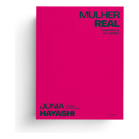 Mulher Real, De Junia Hayashi. Editora Quatro Ventos, Capa Mole, Edição 1 Em Português, 2023 Mulher Real, De Junia Hayashi. Editora Quatro Ventos, Capa Mole, Edição 1 Em Português, 2023