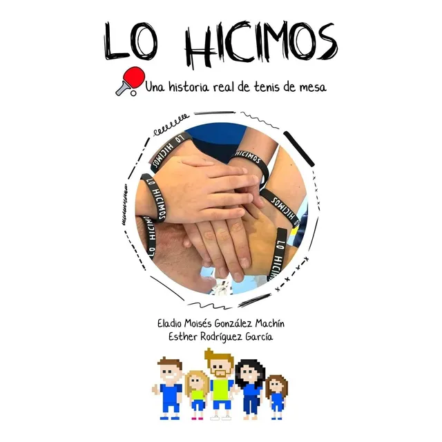 Libro: Lo Hicimos: Una Historia Real De Tenis De Mesa