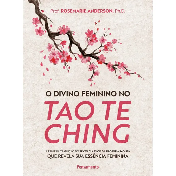 O Divino Feminino No Tao Te Ching de Prof. Rosemarie Anderson, Editorial Pensamento, Tapa Mole en Português, 2022