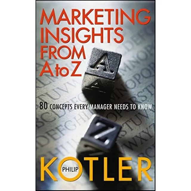 Marketing Insights From A To Z 80 Concepts Every Manager 