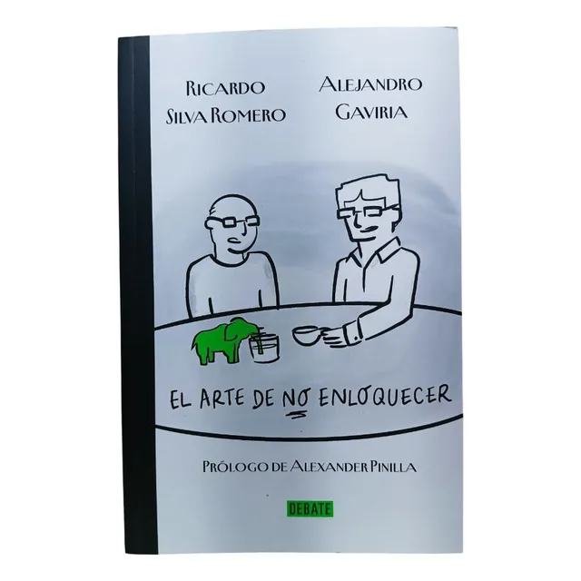 El Arte De No Enloquecer:alejandro Gaviria,ricardo Silva(o)