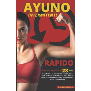 Ayuno Intermitente RĂ pido - Reto Para Adelgazar En 28 D... Ayuno Intermitente RĂ pido - Reto Para Adelgazar En 28 D...