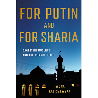 Libro For Putin And For Sharia: Dagestani Muslims And The... Libro For Putin And For Sharia: Dagestani Muslims And The...