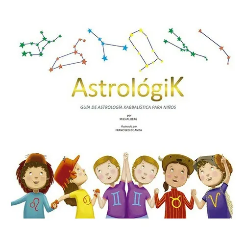 Astrologik - Guia De Astrologia Kabbalistica Para Niños, De Del Autor. Editorial Kabbalah Publishing, Edición 1 En Español