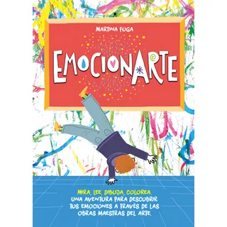 Emocionarte. Mira, Lee, Dibuja, Colorea - Fuga, Martina Emocionarte. Mira, Lee, Dibuja, Colorea - Fuga, Martina