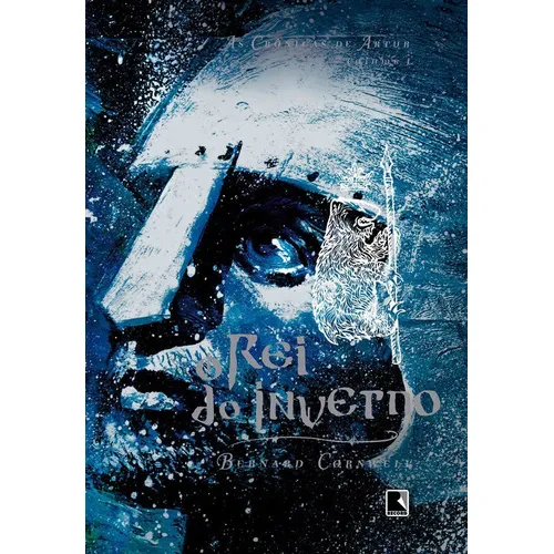 O Rei Do Inverno (vol. 1 As Crônicas De Artur): O Rei Do Inverno (vol. 1 As Crônicas De Artur), De Cornwell, Bernard. Editora Record, Capa Mole, Edição 1 Em Português