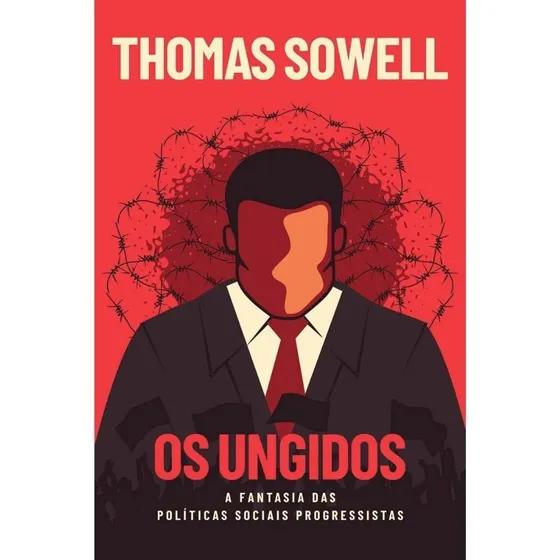 Os Ungidos: A Fantasia Das Políticas Sociais Dos Progressist