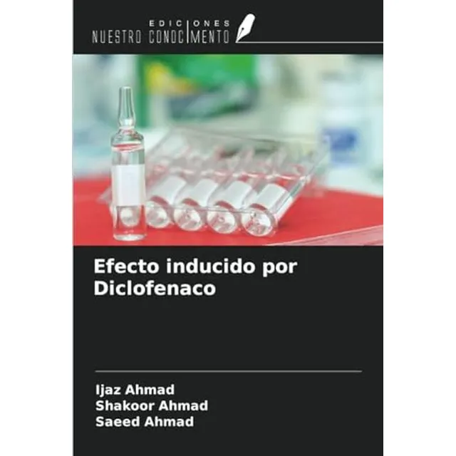 Efecto Inducido Por Diclofenaco (spanish Edition)