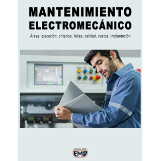 Mantenimiento Electromecánico: Áreas, Ejecución, Crite 6179w Mantenimiento Electromecánico: Áreas, Ejecución, Crite 6179w