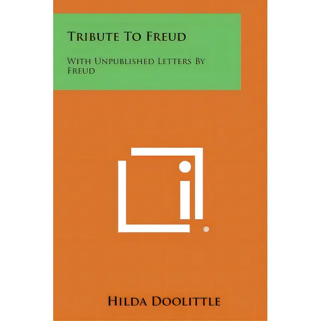 Tribute To Freud: With Unpublished Letters By Freud, De Doolittle, Hilda. Editorial Literary Licensing Llc, Tapa Blanda En Inglés